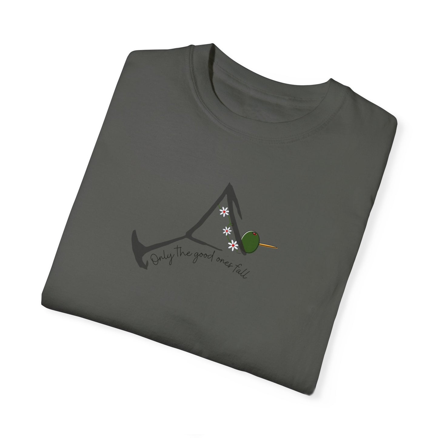 Only the good ones fall Martini, Unisex Garment-Dyed T-shirt